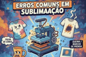 Leia mais sobre o artigo Como evitar erros comuns em sublimação